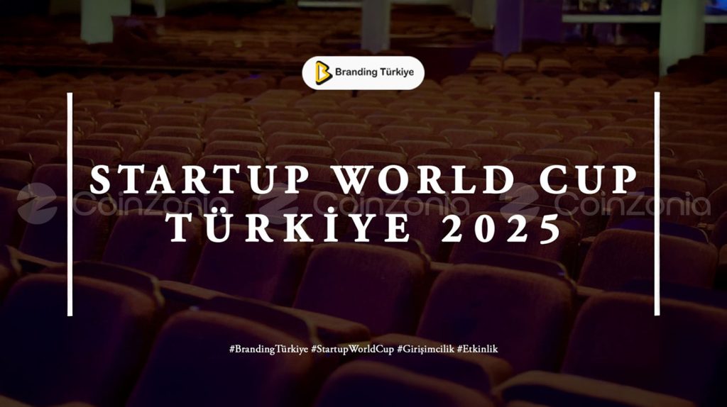 Startup World Cup 2025 ilk kez Türkiye’de